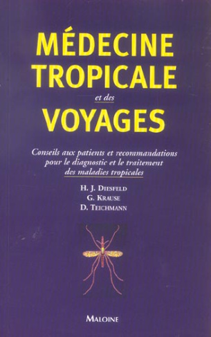 Médecine tropicale et des voyages. Conseils aux patients et recommandations pour le diagnostic et le
