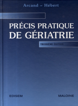 Précis pratique de gériatrie. 3e édition