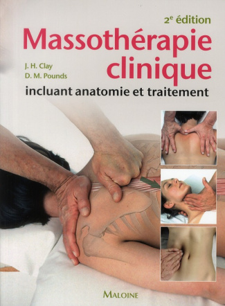 Massothérapie clinique incluant anatomie et traitement. 2e édition
