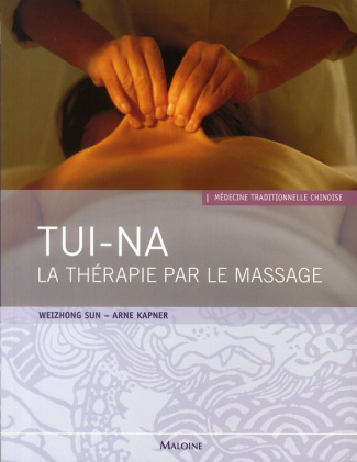 Tui-Na. La thérapie par le massage