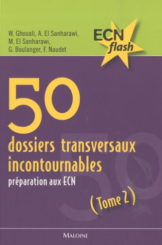 50 dossiers transversaux incontournables. Préparation aux ECN Tome 2