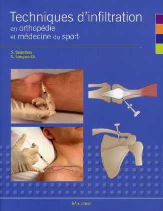 Techniques d'infiltration en orthopédie et médecine du sport. Un manuel pratique pour les médecins