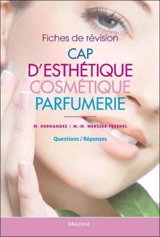 CAP d'esthétique cosmétique parfumerie. Fiches de révision