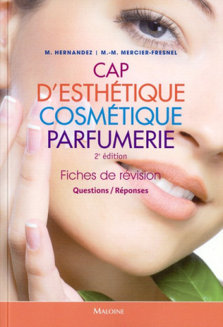 CAP d'esthétique cosmétique parfumerie. Fiches de révision, 2e édition