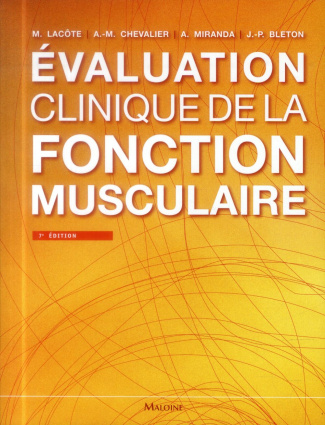 Evaluation clinique de la fonction musculaire. 7e édition