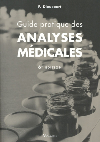 Guide pratique des analyses médicales. 6e édition