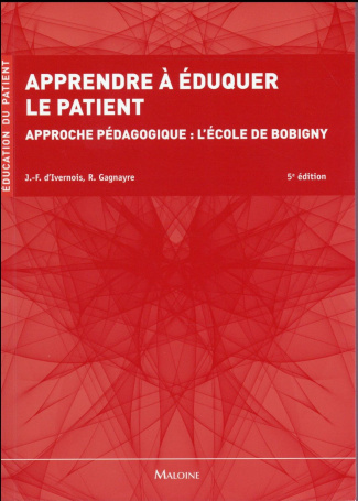Apprendre à éduquer le patient. Approche pédagogique : l'école de Bobigny, 5e édition
