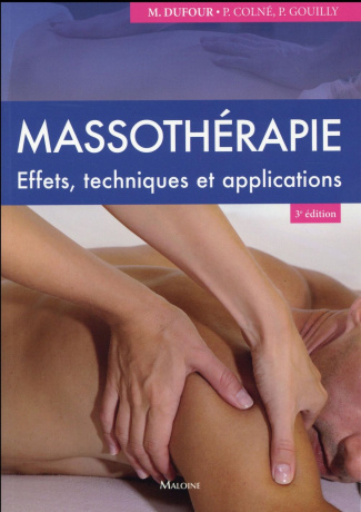 Massothérapie. Effets, techniques et applications, 3e édition
