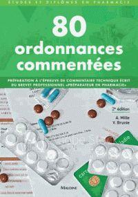 80 ordonnances commentées. Préparation à l'épreuve de commentaire technique du Brevet professionnel