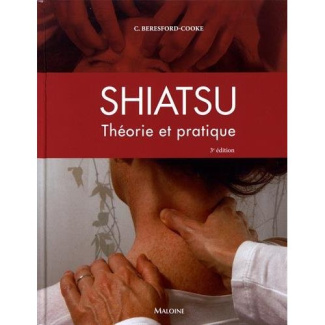 Shiatsu. Théorie et pratique, 3e édition
