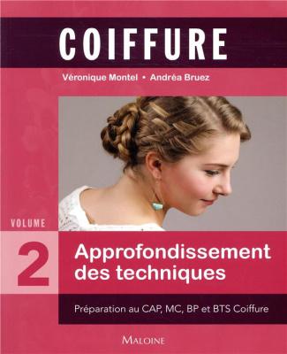 Coiffure. Tome 2 : approfondissement des techniques