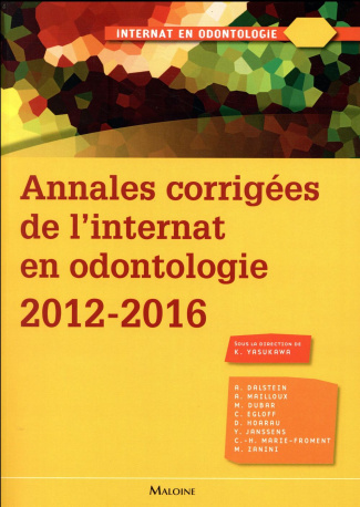 Annales corrigées de l'internat en odontologie 2012-2016