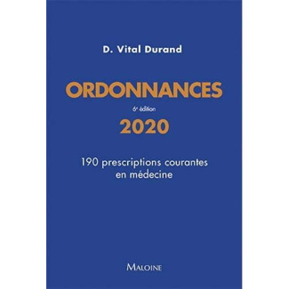 Ordonnances. 190 prescriptions courantes en médecine, Edition 2020