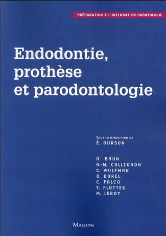 Endodontie, prothèse et parodontologie. Préparation à l'internat en odontologie
