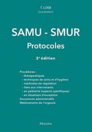 SAMU - SMUR. Protocoles, 3e édition