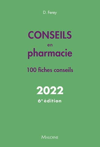 Conseils en pharmacie. 100 fiches conseils, 6e édition