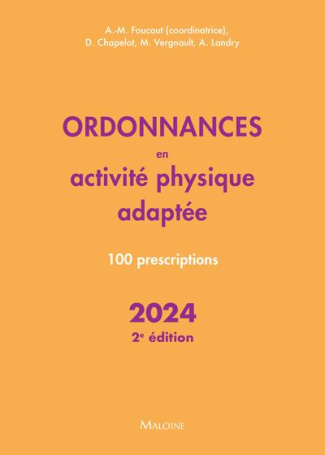 Ordonnances en activité physique adaptée. 100 prescriptions, Edition 2024