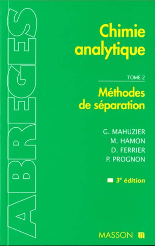 CHIMIE ANALYTIQUE. Tome 2, Méthodes de séparation, 3ème édition