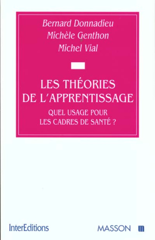 LES THEORIES DE L'APPRENTISSAGE. Quel usage pour les cadres de santé ?