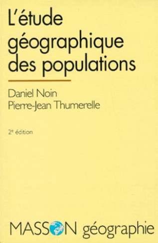 L'ETUDE GEOGRAPHIQUE DES POPULATIONS. 2ème édition 1995