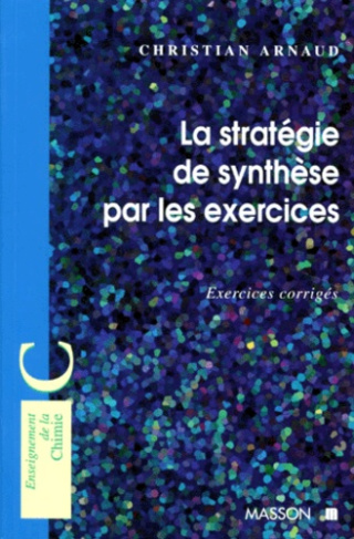 LA STRATEGIE DE SYNTHESE PAR LES EXERCICES - EXERCICES CORRIGES