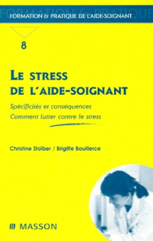 LE STRESS DE L'AIDE-SOIGNANT. Spécificités et conséquences, Comment lutter contre le stress