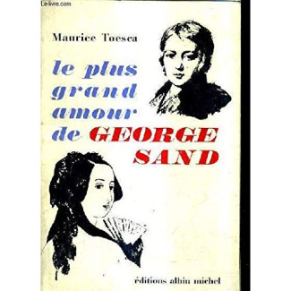 LE PLUS GRAND AMOUR DE GEORGE SAND