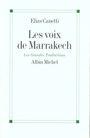 Les voix de Marrakech. Journal d'un voyage