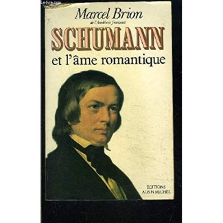 SCHUMANN ET L'AME ROMANTIQUE