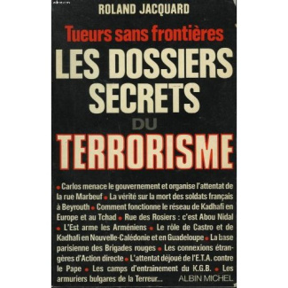 Les dossiers secrets du terrorisme. Tueurs sans frontières