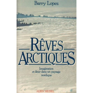 Rêves arctiques. Imagination et désir dans un paysage nordique