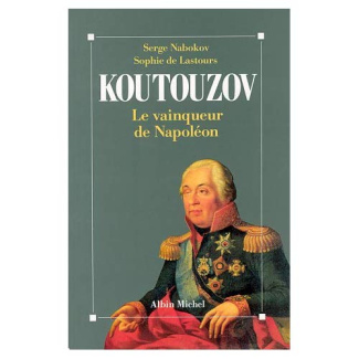 Koutouzov. Le vainqueur de Napoléon