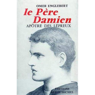 Le Père Damien, apôtre des lépreux. Apôtre des lépreux