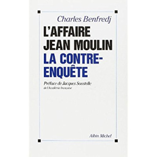 L'affaire Jean Moulin. La contre-enquête