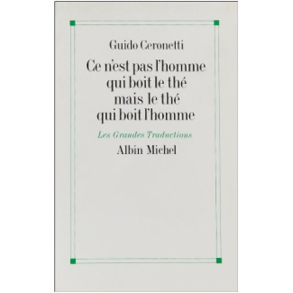 Ce n'est pas l'homme qui boit le mais le thé qui boit l'homme suivi d'un post-scriptum au Silence du