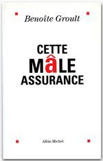Cette mâle assurance