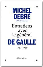 Entretiens avec le général de Gaulle (1961-1969)