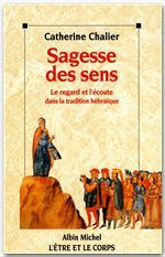 SAGESSE DES SENS. Le regard et l'écoute dans la tradition hébraïque