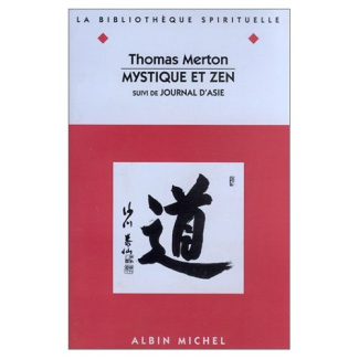 Mystique et zen. suivi de Journal d'Asie