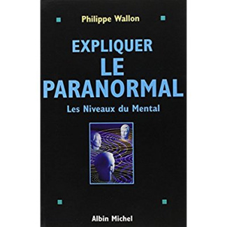 Expliquer le paranormal. Les niveaux du mental
