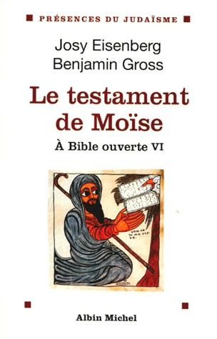 A Bible ouverte. Tome 6, Le testament de Moïse
