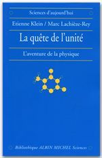 La quête de l'unité. L'aventure de la physique