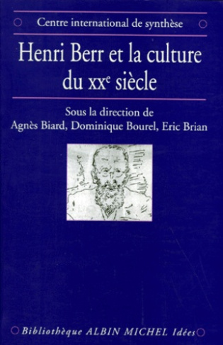 Henri Berr et la culture du XXe siècle. Histoire, science et philosophie, actes du colloque internat