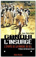 Gandhi l'insurgé. L'épopée de la marche du sel