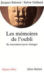 Les mémoires de l'oubli. Se rencontrer pour changer