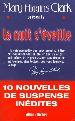 MARY HIGGINS CLARK PRESENTE LA NUIT S'EVEILLE. 10 Nouvelles de suspense inédites.
