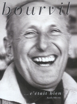 Bourvil... c'était bien