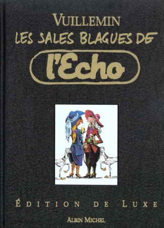 Les sales blagues de l'Echo. Edition de luxe