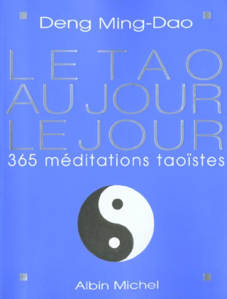 Le Tao au jour le jour. 365 méditations taoïstes