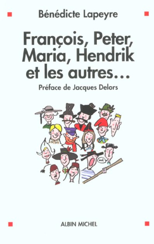 FRANCOIS, PETER, MARIA, HENDRIK ET LES AUTRES...